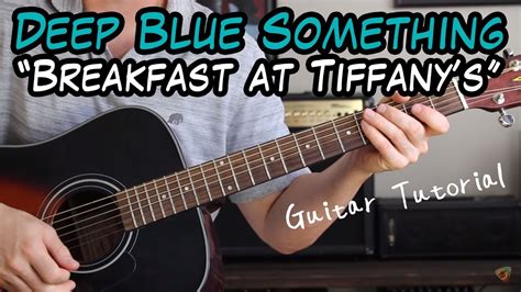 Deep Blue Something Breakfast At Tiffanys Guitar Lesson What