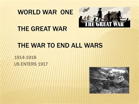 Ppt 1914 1918 Us Enters 1917 Powerpoint Presentation Free Download