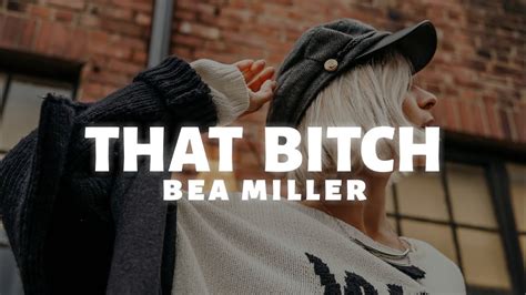 Bea Miller That Bitch Lyrics Youtube