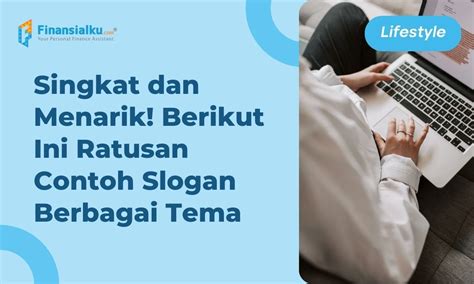 125 Contoh Slogan Berbagai Tema Yang Menarik Simak Yuk