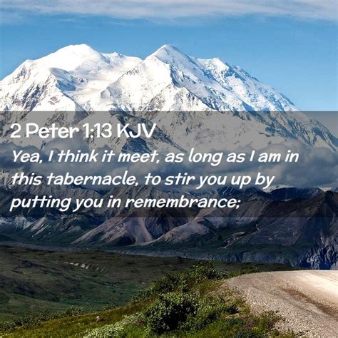 2 Peter 113 Kjv Yea I Think It Meet As Long As I Am In This