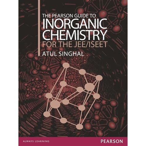 The Pearson Guide To Inorganic Chemistry For The Jeeiseet Junglelk