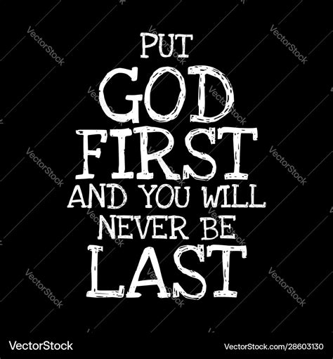 Put God First And You Will Never Be Last Verse Vector Image