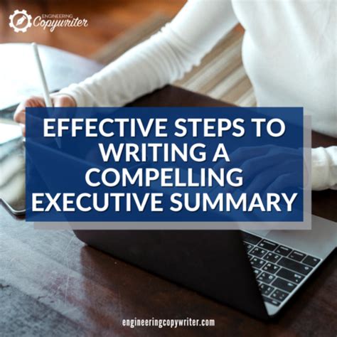 Effective Steps To Writing A Compelling Executive Summary Engineering