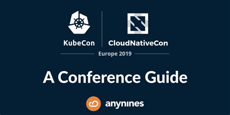 Kubecon Cloudnativecon Europe 2019 A Conference Guide