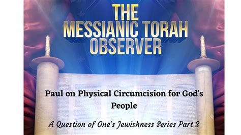 Paul On Physical Circumcision For Gods People A Question Of Ones