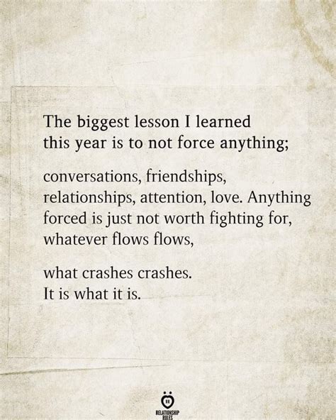 The Biggest Lesson I Learned This Year Is To Not Force Anything