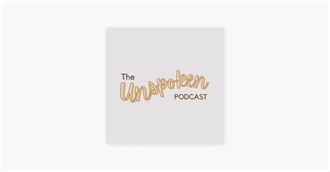 The Unspoken Podcast On Apple Podcasts