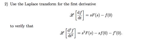 Solved Use The Laplace Transform For The First Derivative