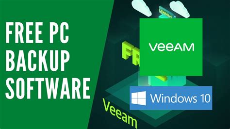 Best Free Pc Backup Software For Windows 10 Veeam Youtube