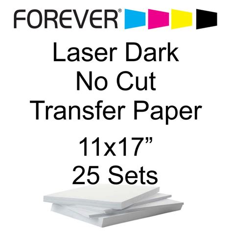 Forever Laser Darktransfer Paper 11x17 25 Sets