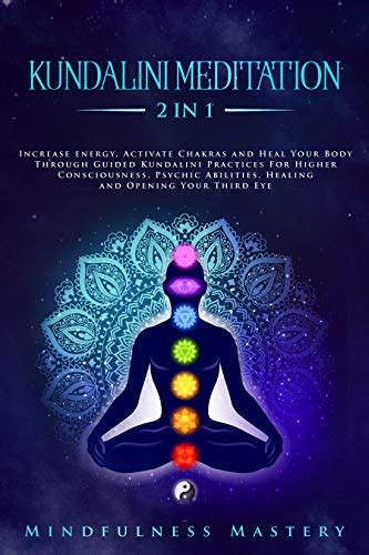 Kundalini Meditation 2 In 1 Increase Energy Balance Chakras And Heal Your Body Through Guided