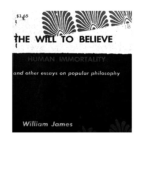 William James The Will To Believe Human Immortality And Other Essays