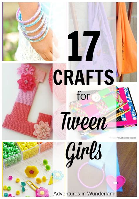 17 Crafts For Tween Girls