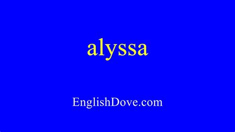 How To Pronounce Alyssa In American English Youtube