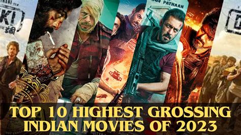 Top 10 Highest Grossing Indian Movies 2023 Indian Highest Earning