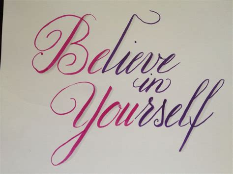 Believe In Yourself Calligraphy Pinterest