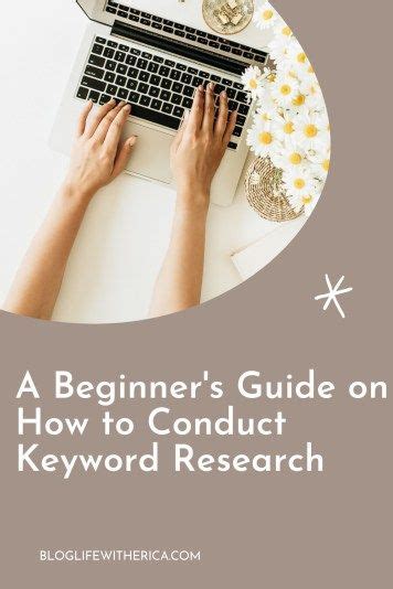 A Beginner S Guide On How To Conduct Keyword Research Blog Life With Erica Beginner Blogger