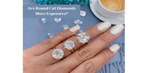 Exploring The Diamond Market Are Round Cut Diamonds More Expensive In