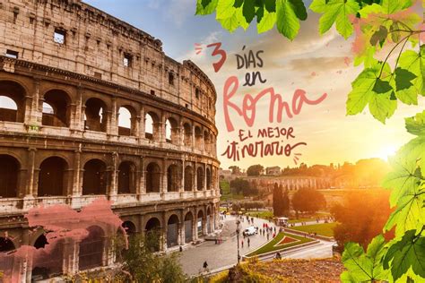 3 Días En Roma El Mejor Itinerario