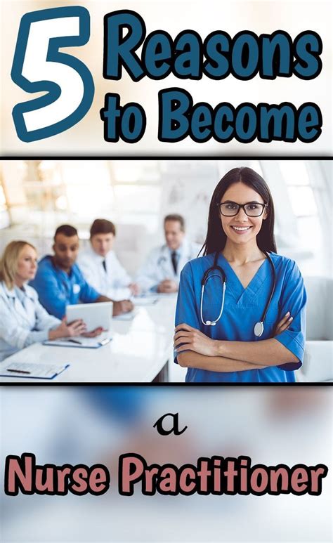 5 Reasons To Become A Nurse Practitioner Becoming A Nurse
