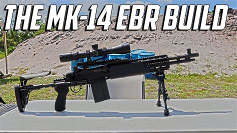The Mk 14 Ebr Build Youtube