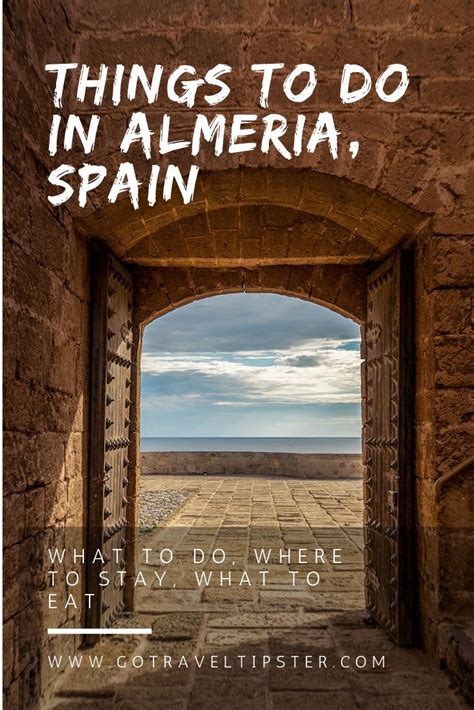 Things To Do In Almeria Spain Traveltipster Travel Ideas Itinerary And Travel Tips Spain