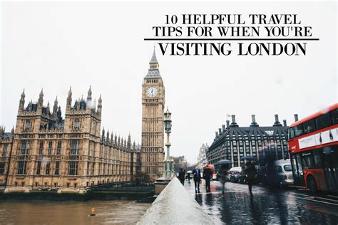 10 Helpful Travel Tips For When Youre Visiting London