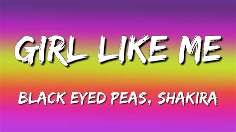 Black Eyed Peas Shakira Girl Like Me Letralyrics Youtube