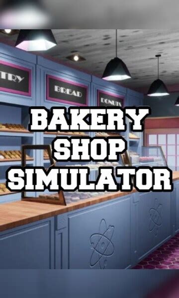 ¡comprar Bakery Shop Simulator Pc Steam Clave Global Barato