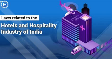 Laws Related To The Hotels And Hospitality Industry Of India Enterslice