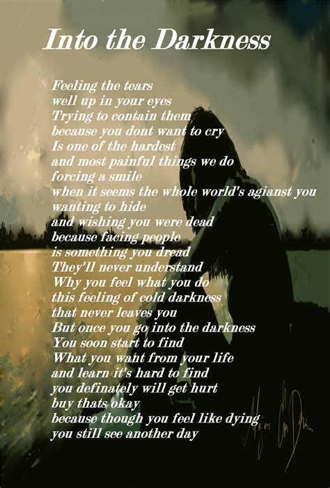 This Poem Is Called Into The Darkness Dark Soul Quotes Feelings