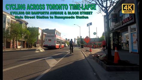 Cycling In Toronto Time Lapse Cycling Danforth Ave And Bloor St Main
