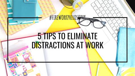 5 Tips To Eliminate Distractions At Work ⋆ Firework Philosophy