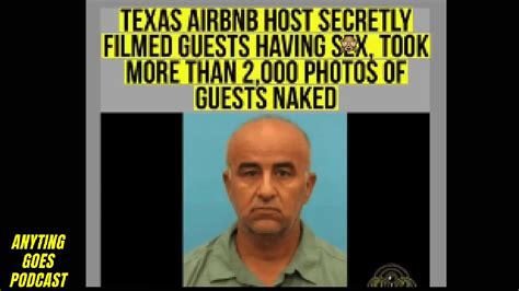 Texas Airbnb Host Secretly Filmed Guests Having Sx And Took More Than