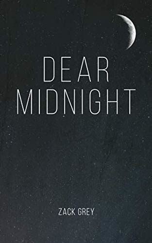 Dear midnight is a poetic love letter to the darkest moments. Download Now: Dear Midnight by Zack Grey PDF