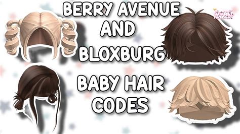 Baby Hair Codes For Berry Avenue Bloxburg And All Roblox Games That