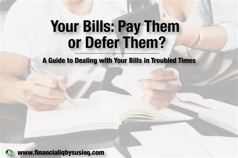 Your Bills Pay Them Or Defer Them — Financial Iq By Susie Q