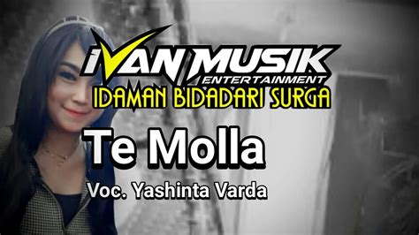 Enjoy dangdut songs to make it cool. Lagu Viral TE MOLLA Cover Versi Dangdut - Yashinta Varda ...