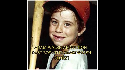 Adam Walsh Lost Boy The Adam Walsh Story Youtube