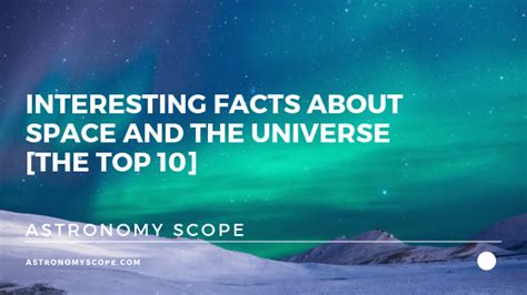 Interesting Facts About Space And The Universe The Top Ten