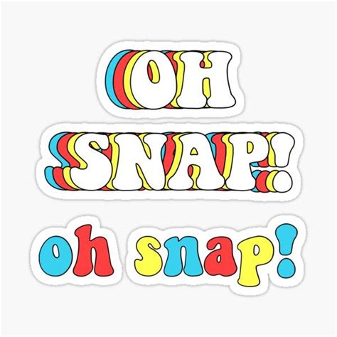 Oh Snap Sticker Pack Sticker By Mishiedenise In 2021 Stickers