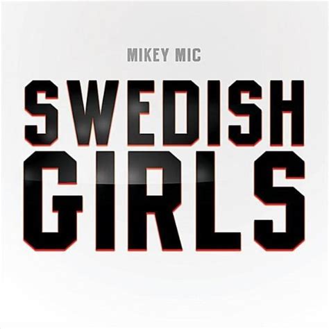 Swedish Girls Feat E Boi Urban Remix By Mikey Mic On Amazon Music