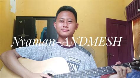 verse c f lama sudah kumenanti c f banyak cinta datang dan pergi dm em tapi tak pernah aku senyaman ini f g mungkin dirimulah cinta. Chord mudah (Nyaman - Andmesh) by Aditya wiranda (Tutorial gitar) Pemula - YouTube