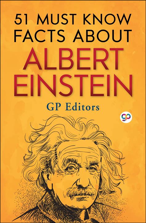 51 Must Know Facts About Albert Einstein Ebook By Gp Editors Epub
