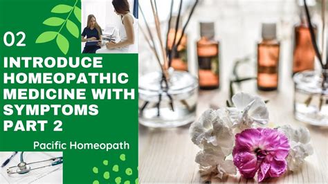 Introduce Homeopathic Medicine With Symptoms Part 2 Homeopathy