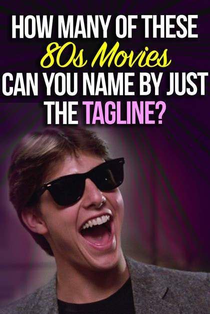 Quiz How Many Of These 80s Movies Can You Name By Just The Tagline Artofit