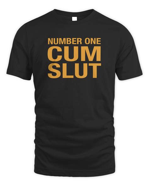 number one cum slut t shirt senprints