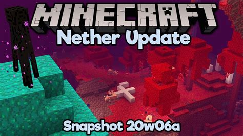 Nether Update Snapshot New Biomes Blocks And Tools Minecraft 20w06a