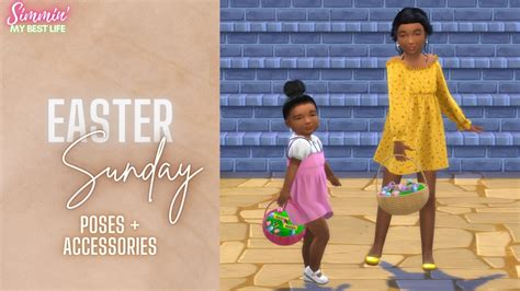New Ts4 Release Easter Sunday Poses Accessories Simmin My Best Life